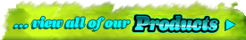 ...view all of our Products